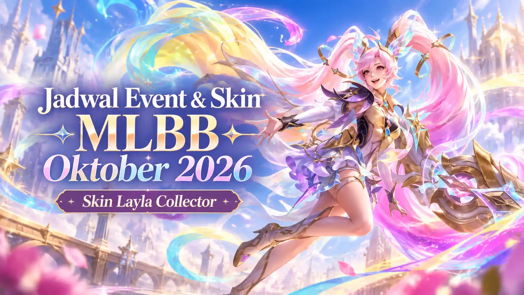 Jadwal Event &amp; Skin MLBB Oktober 2026: Anniversary, Layla Collector, dan Starlight